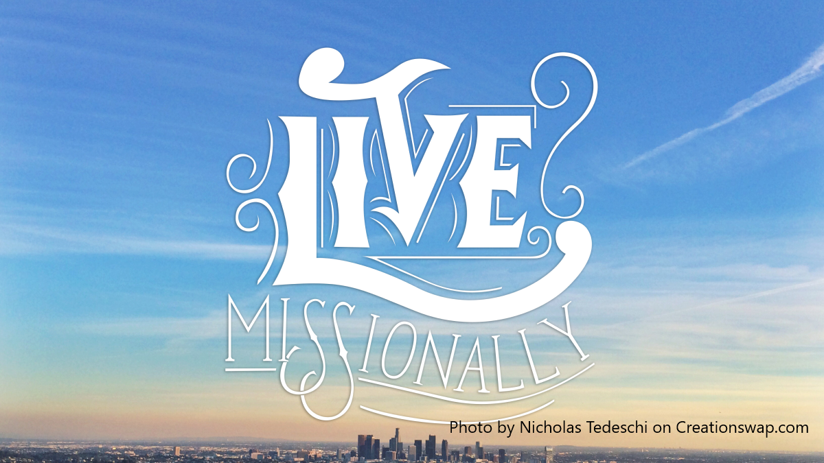 Time with Ismael: Live Missionally
